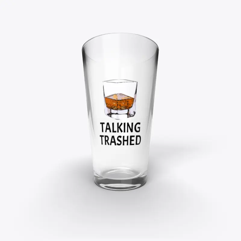 Talking Trashed Glass